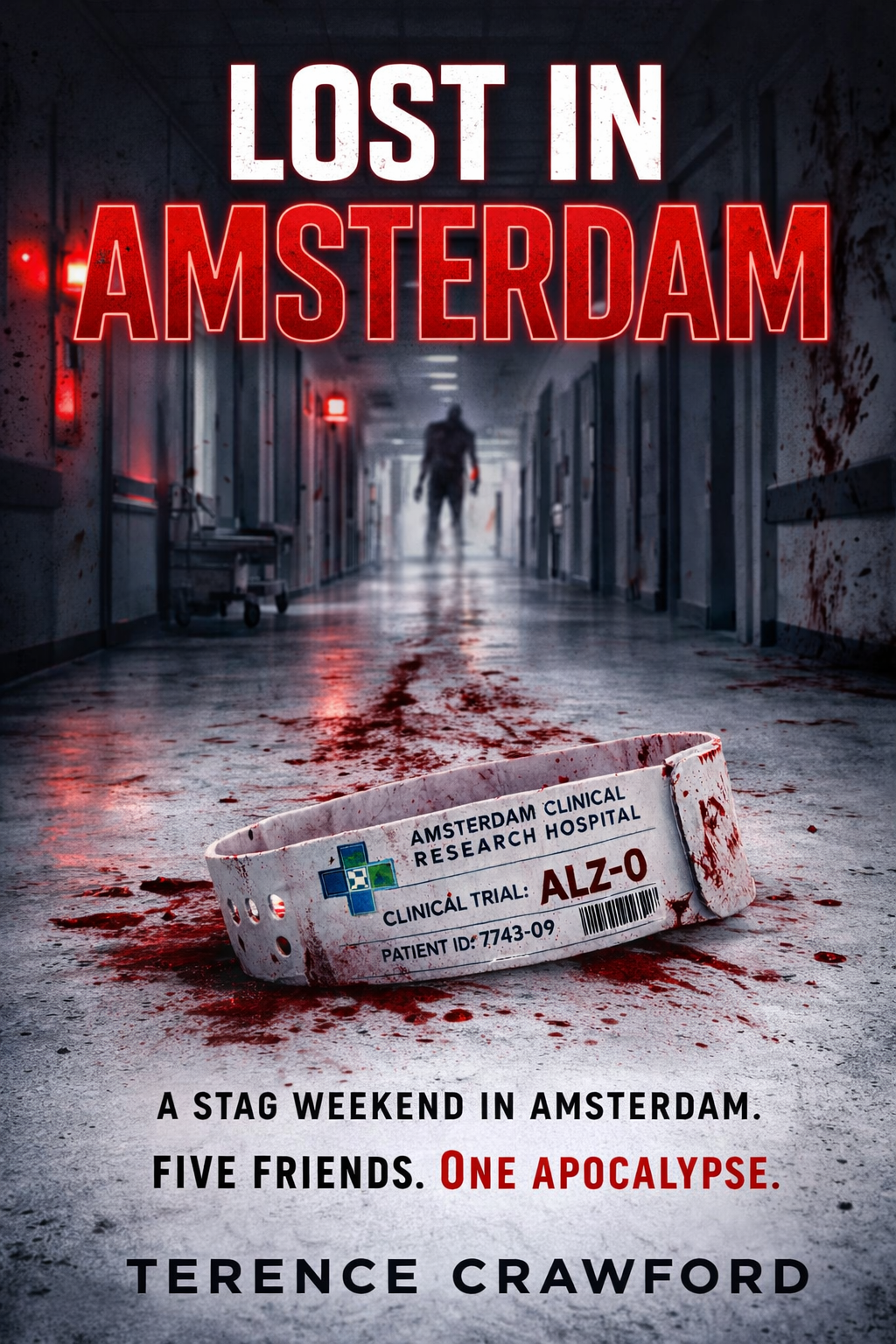 Lost in Amsterdam book cover — a bloodied hospital corridor with a figure in the distance and a clinical trial wristband on the floor
